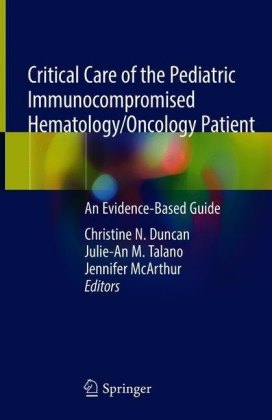 Critical Care of the Pediatric Immunocompromised Hematology/Oncology Patient