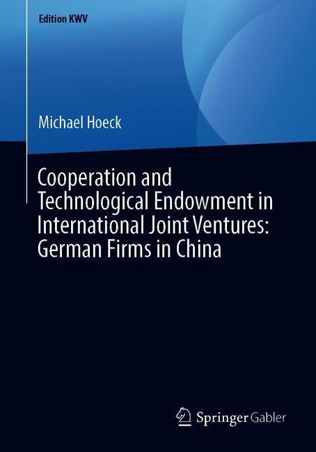Cooperation and Technological Endowment in International Joint Ventures: German Firms in China main product photo