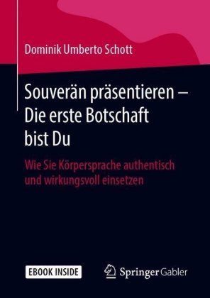 Souverän präsentieren - Die erste Botschaft bist Du
