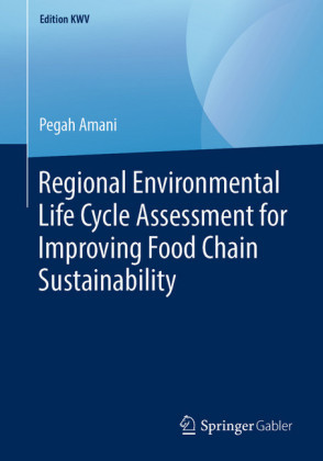 Regional Environmental Life Cycle Assessment for Improving Food Chain Sustainability