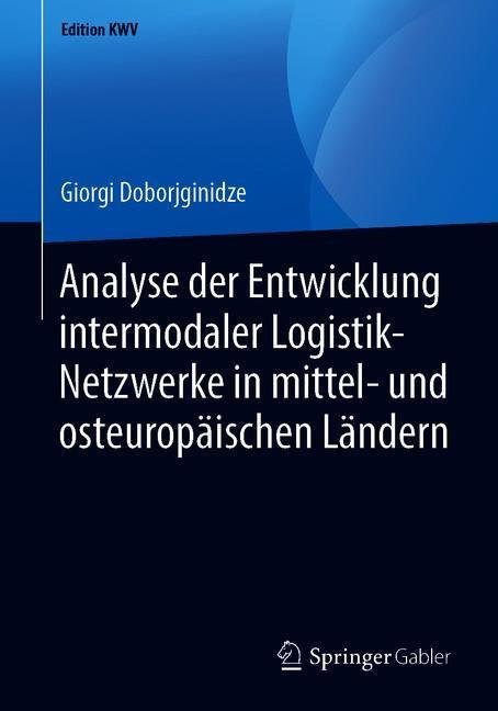 Analyse der Entwicklung intermodaler Logistik-Netzwerke in mittel- und osteuropäischen Ländern main product photo