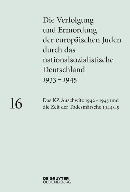 Das KZ Auschwitz 1942-1945 und die Zeit der Todesmärsche 1944/45 main product photo