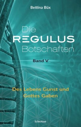 Die Regulus-Botschaften: Band V. .5