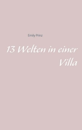 13 Welten in einer Villa