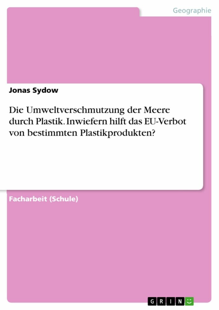 Die Umweltverschmutzung der Meere durch Plastik. Inwiefern hilft das EU-Verbot von bestimmten Plastikprodukten? main product photo