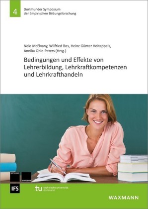 Bedingungen und Effekte von Lehrerbildung, Lehrkraftkompetenzen und Lehrkrafthandeln
