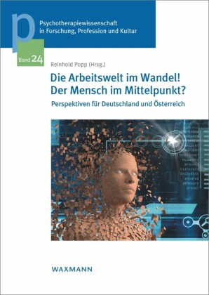 Die Arbeitswelt im Wandel! Der Mensch im Mittelpunkt?
