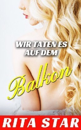 Wir taten es auf dem Balkon