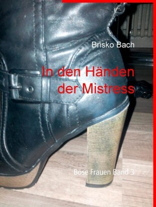 In den Händen der Mistress
