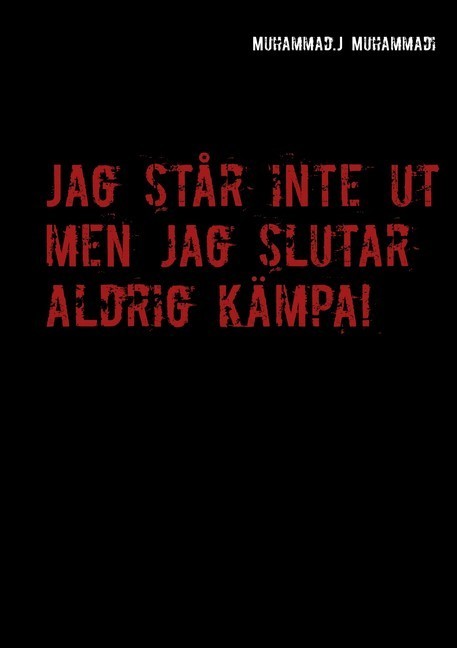 Jag står inte ut men jag slutar aldrig kämpa! main product photo