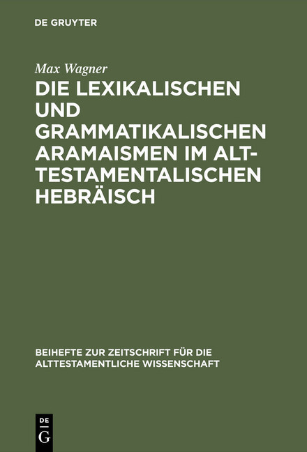 Die lexikalischen und grammatikalischen Aramaismen im alttestamentalischen Hebräisch main product photo