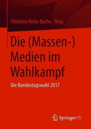 Die (Massen-)Medien im Wahlkampf
