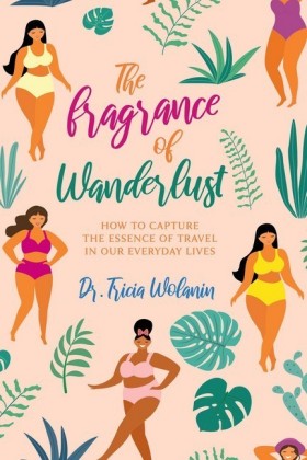 The Fragrance of Wanderlust