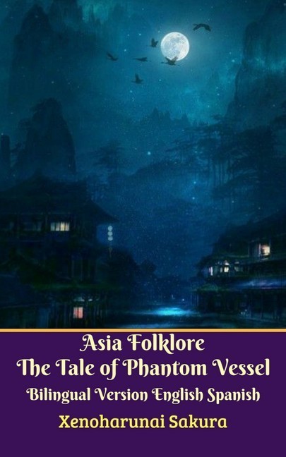 Asia Folklore The Tale of Phantom Vessel Bilingual Version English Spanish main product photo