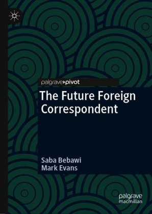 The Future Foreign Correspondent