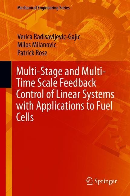 Multi-Stage and Multi-Time Scale Feedback Control of Linear Systems with Applications to Fuel Cells main product photo