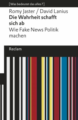 Die Wahrheit schafft sich ab