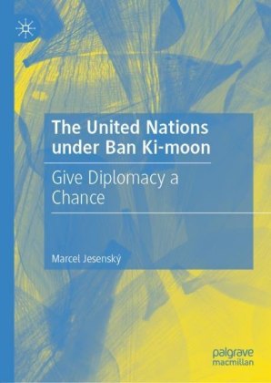 The United Nations under Ban Ki-moon