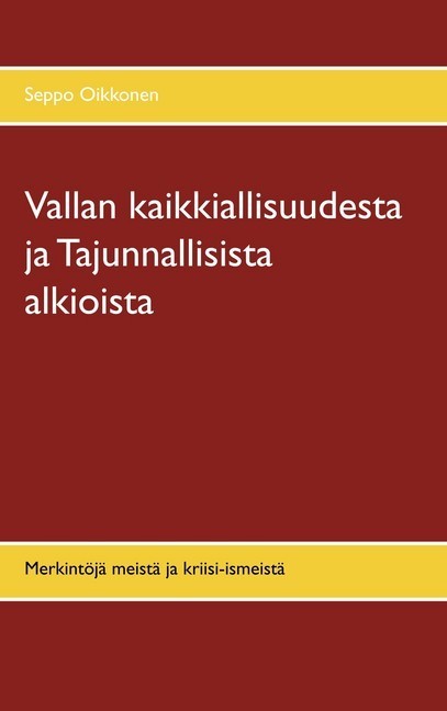 Vallan kaikkiallisuudesta ja Tajunnallisista alkioista main product photo