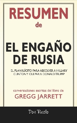 Resumen de El Engaño de Rusia