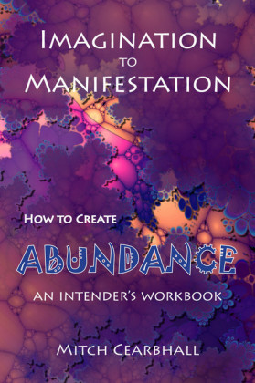 Imagination to Manifestation