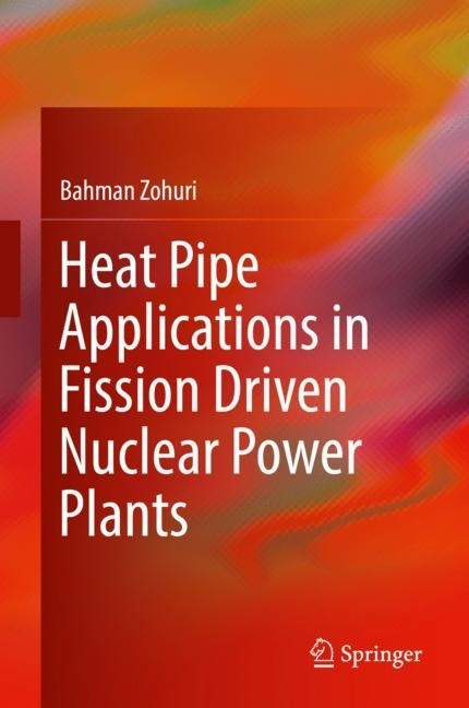 Heat Pipe Applications in Fission Driven Nuclear Power Plants main product photo