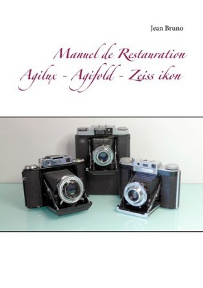 Manuel de Restauration Agilux - Agifold - Zeiss ikon