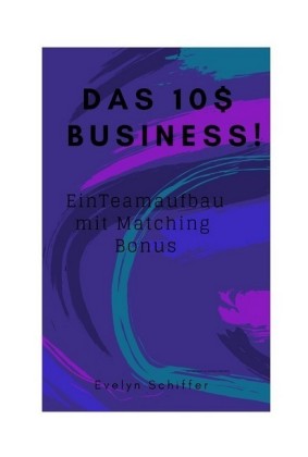 Das 10$ Business