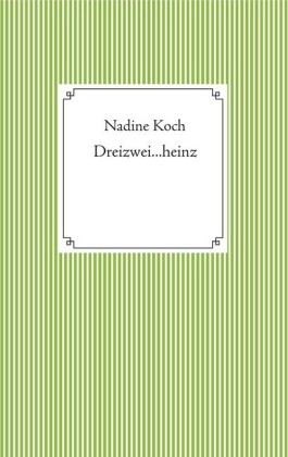 Dreizwei...heinz