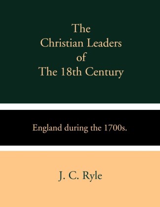 The Christian Leaders of the 18th Century