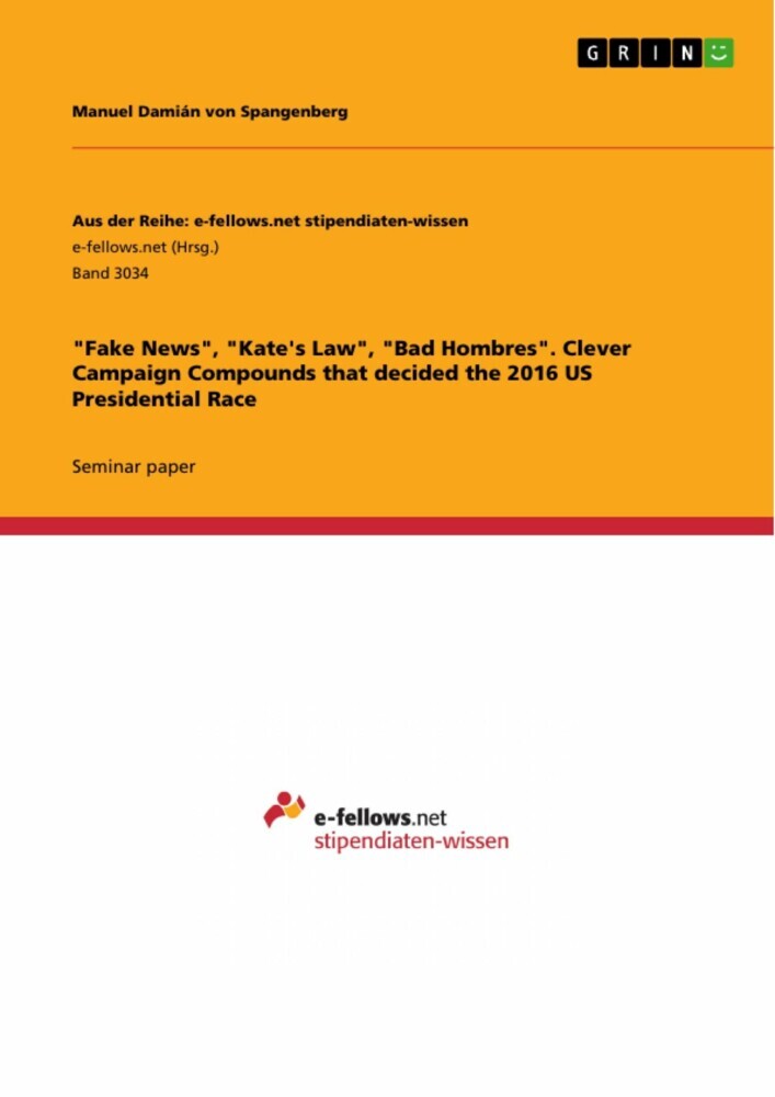 'Fake News', 'Kate's Law', 'Bad Hombres'. Clever Campaign Compounds that decided the 2016 US Presidential Race main product photo