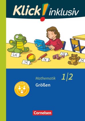 Klick! inklusiv - Mathematik, Grundschule / Förderschule - Themenhefte für Lernende mit Förderbedarf - 1./2. Schuljahr