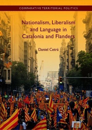 Nationalism, Liberalism and Language in Catalonia and Flanders