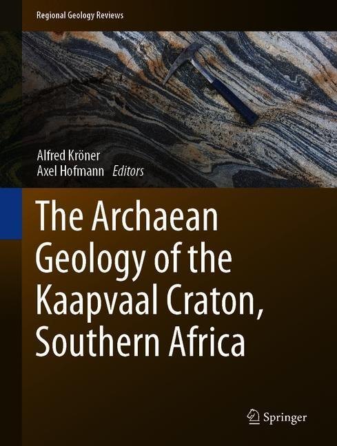 The Archaean Geology of the Kaapvaal Craton, Southern Africa main product photo