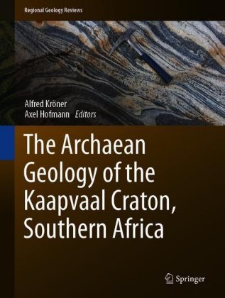 The Archaean Geology of the Kaapvaal Craton, Southern Africa