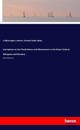 Inscriptions on the Tomb Stones and Monuments in the Grave Yar...