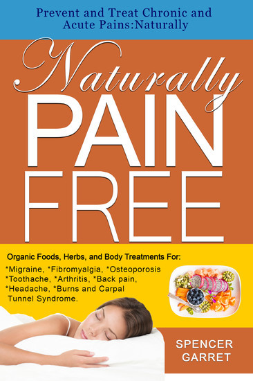 Prevent and Treat Chronic and Acute Pains: NaturallyNaturally Pain Free main product photo