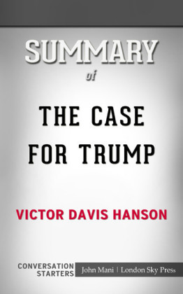 Summary of The Case for Trump: Conversation Starters