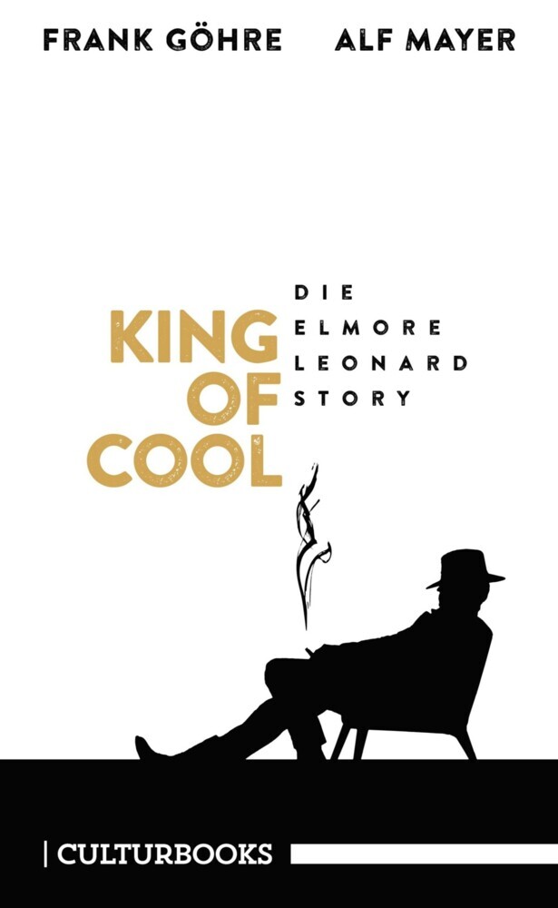 King of Cool. Die Elmore-Leonard-Story main product photo