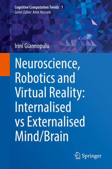 Neuroscience, Robotics and Virtual Reality: Internalised vs Externalised Mind/Brain main product photo