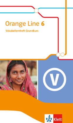 Orange Line 6 - 10. Klasse, Vokabellernheft Grundkurs