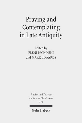 Praying and Contemplating in Late Antiquity