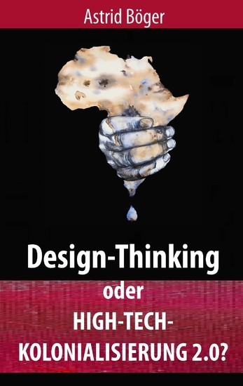 Design-Thinking oder High-Tech-Kolonialisierung 2.0? main product photo