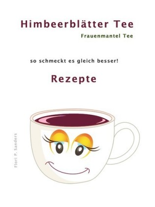 Himbeerblättertee Rezepte