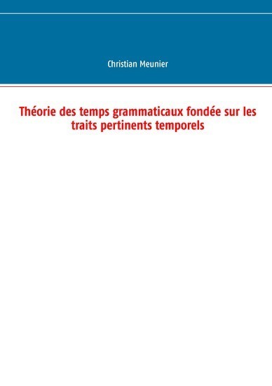 Théorie des temps grammaticaux fondée sur les traits pertinents temporels main product photo