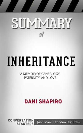 Summary of Inheritance: A Memoir of Genealogy, Paternity, and Love: Conversation Starters main product photo