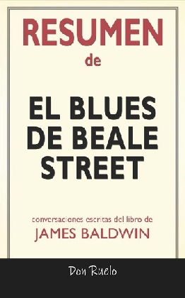 Resumen de El blues de Beale Street de James Baldwin: Conversaciones Escritas main product photo