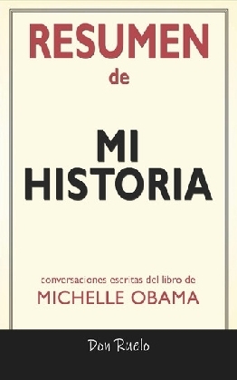 Resumen de Mi Historia de Michelle Obama: Conversaciones Escritas