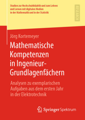 Mathematische Kompetenzen in Ingenieur-Grundlagenfächern