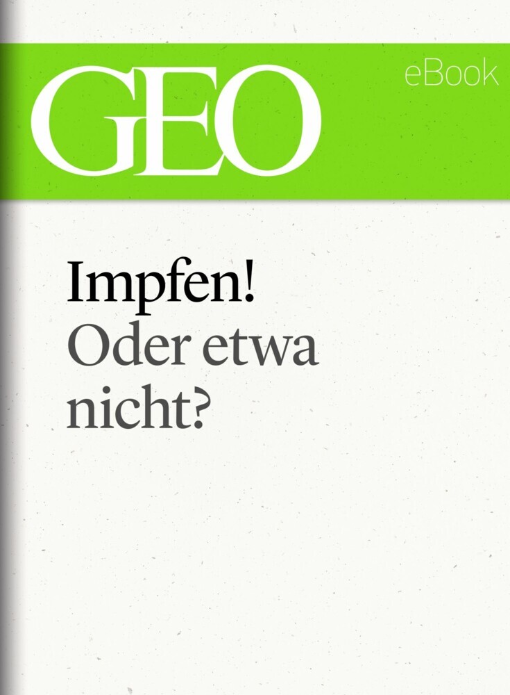 Impfen! Oder etwa nicht? (GEO eBook Single) main product photo